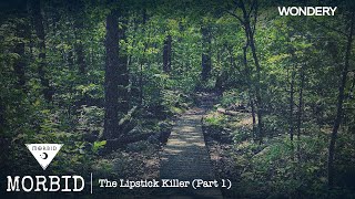 The Lipstick Killer (Part 1) | Morbid | Podcast