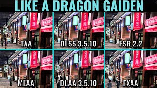 Anti Aliasing Comparison  Taa Vs Dlaa Vs Mlaa Vs Fxaa Vs Dlss Vs Fsr  Like A Dragon Gaiden  1440p