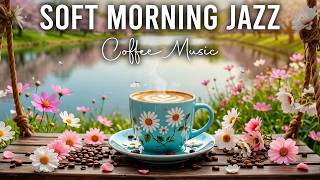 March Jazz ~ Soft Morning Jazz Cafe &amp; Exquisite Bossa Nova Instrumental for Stress Relief, Relaxing