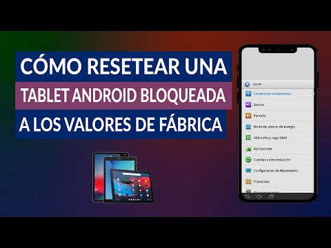 ¿Cómo Resetear o Restaurar una Tablet Android Bloqueada a los Valores de Fábrica?