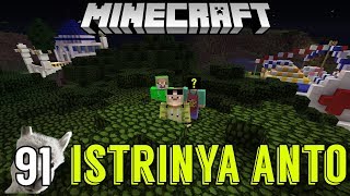 BERTEMU ISTRINYA ANTO YG HILANG - SURVIVAL SERIES #91
