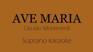 Ave Maria [ Claudio Monteverdi ] karaoke for soprano [モンテヴェルディ] アヴェ マリア　ソプラノさん用　カラオケ