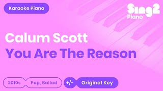 Video thumbnail of "You Are The Reason (Piano Karaoke Instrumental) Calum Scott"