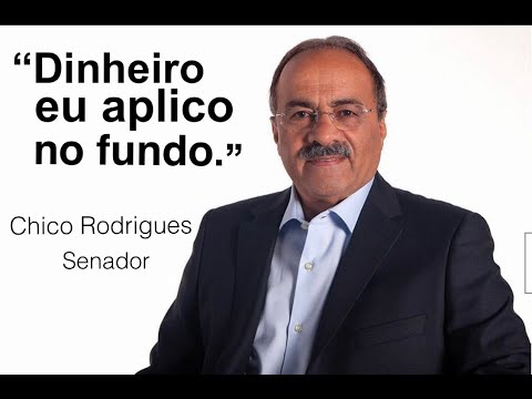 Chico Rodrigues dinheiro