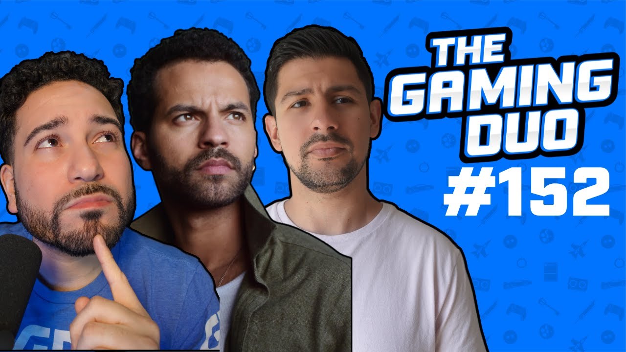 The Gaming Duo Episode #152