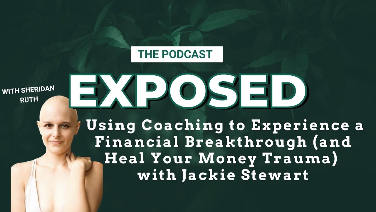 Using Coaching to Experience a Financial Breakthrough (and Heal Your Money Trauma) w/ Jackie Stewart