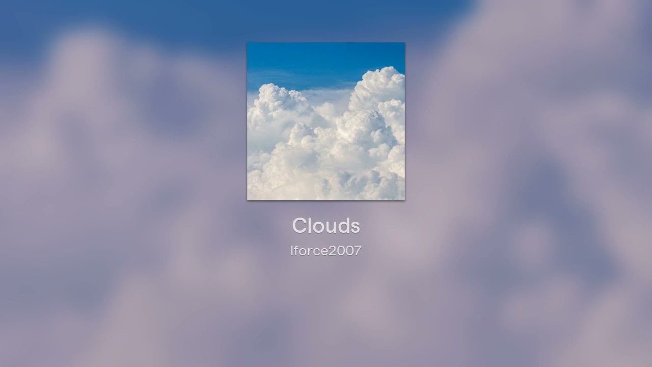 Clouds by lforce2007 auf YouTube ansehen Clouds by lforce2007 auf YouTube ansehen