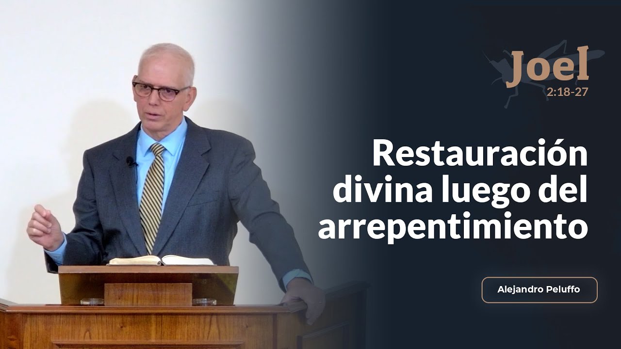 Restauración divina luego del arrepentimiento - Alejandro Peluffo - IBML