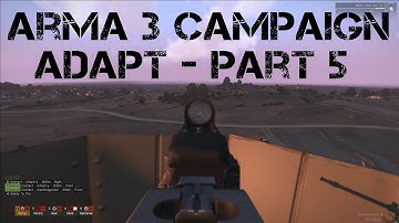 Arma 3 Campaign | Adapt - Part 5