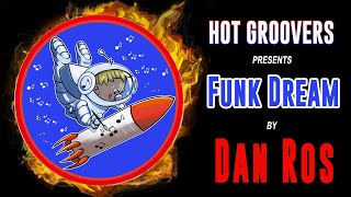 Funk Dream BY Dan Ros (HOT GROOVERS)