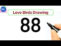 How to Draw Love Bird from Number 88 || Easy Love Birds Drawing || Drawing Pictures