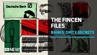 The FinCEN files: World's banks' dirty little secrets revealed in mass US government leak | ABC News