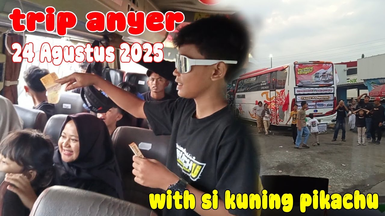 Trip anyer 24 agustus 2025 bersama prabunata jaya trans 