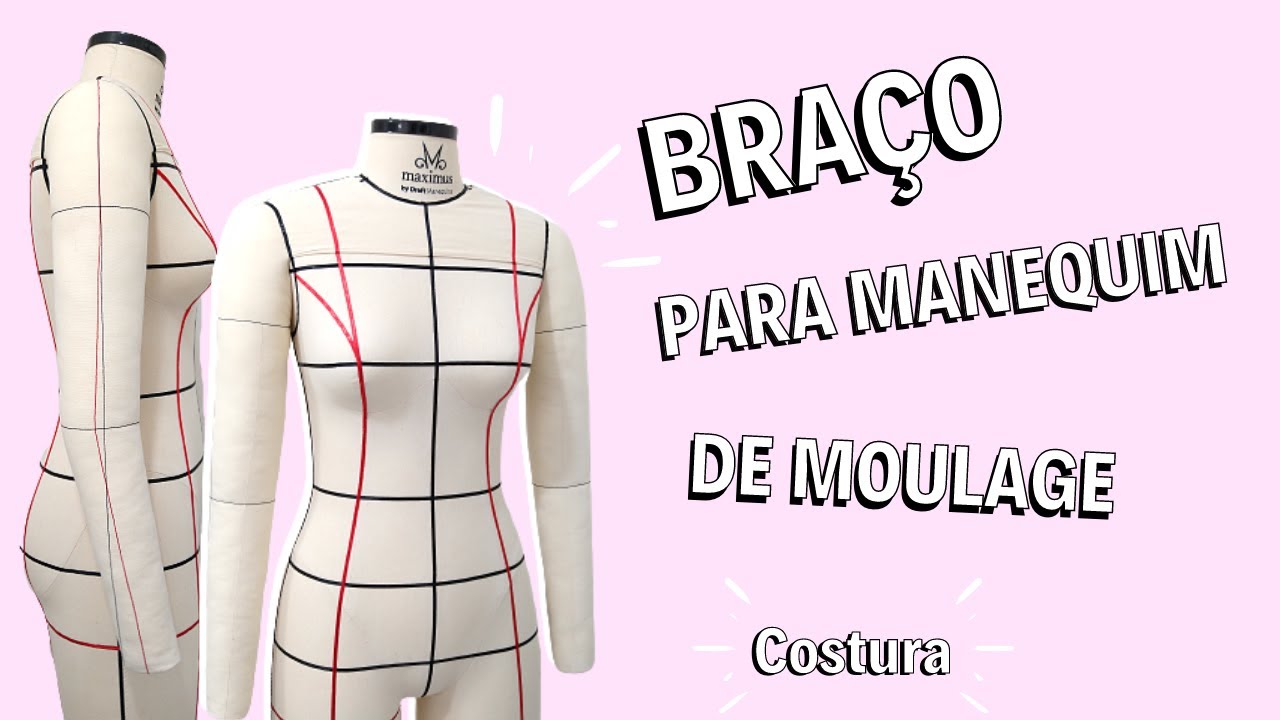 COMO FAZER BRAÇO  PARA MANEQUIM DE MOULAGE - COSTURA