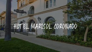 Hotel Marisol Coronado Review - San Diego , United States of America | WowHotelReviewsAlpha