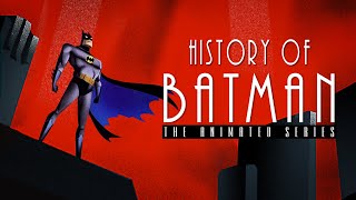 History of Batman the Animated Series