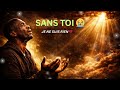 Je Ne Peux Rien Faire Sans Toi 😭🙏 | J’ai Besoin de Toi Seigneur  Prière Profonde#lyrics