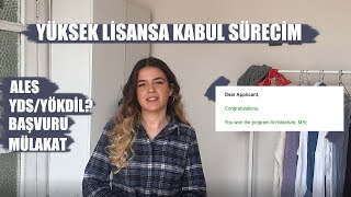 yüksek lisansa kabul sürecim | başvuru, okullar, ales, yds/yökdil, mülakat