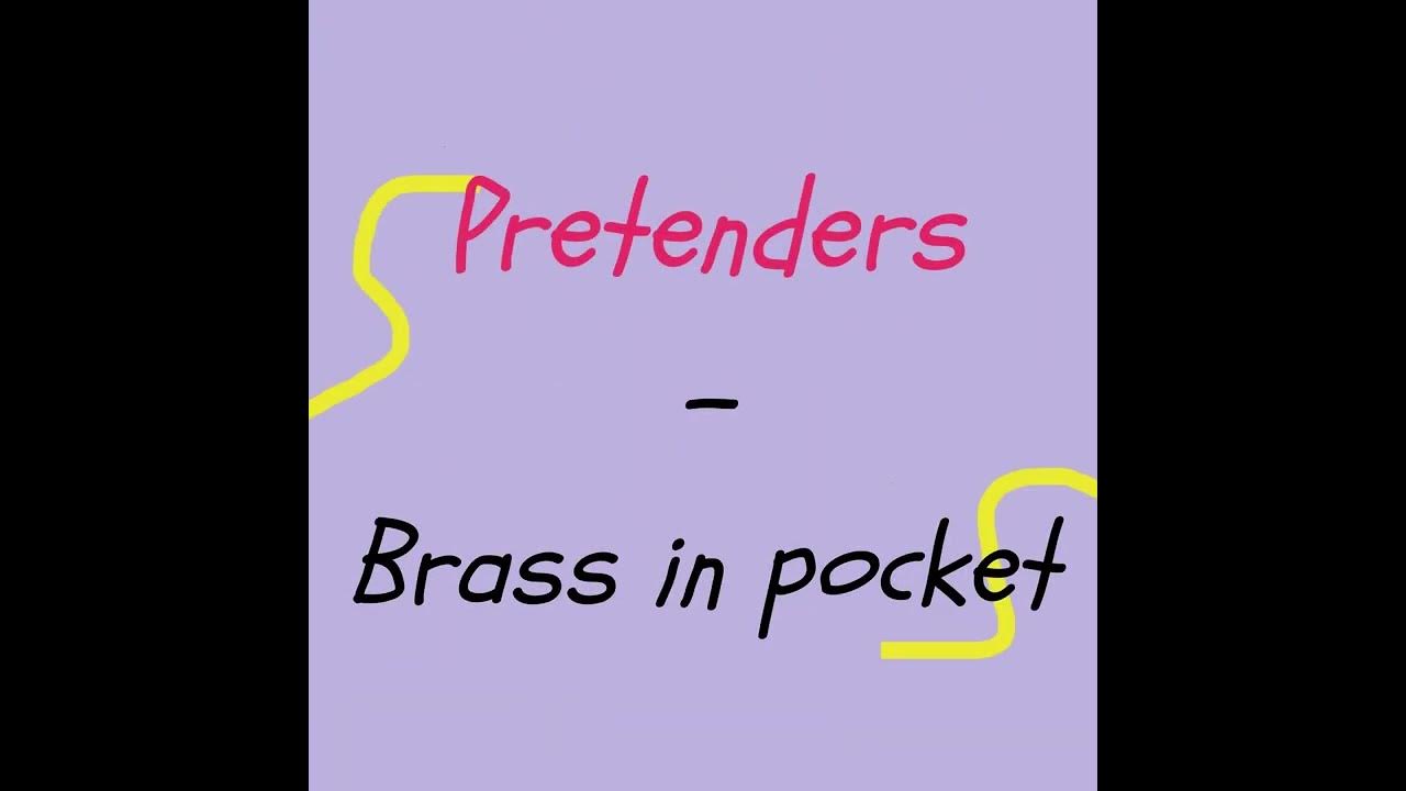 PRETENDERS Brass in pocket (1979) Lyrics + Traduction Française