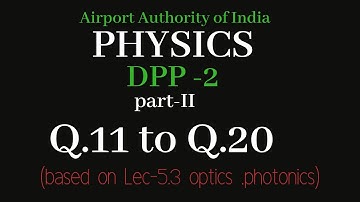 Dpp-2|part-2| Q.11 to 20||Lec-5.3||Reflection|#AAI #ATC #AO |Physics-   शाला |photonics