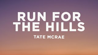 Tate McRae - run for the hills (Lyrics)