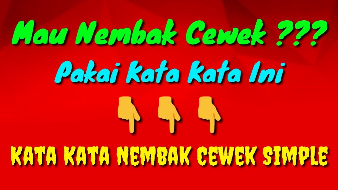 Kata Kata Nembak Cewek Simple Coba Kata Kata Ini Youtube