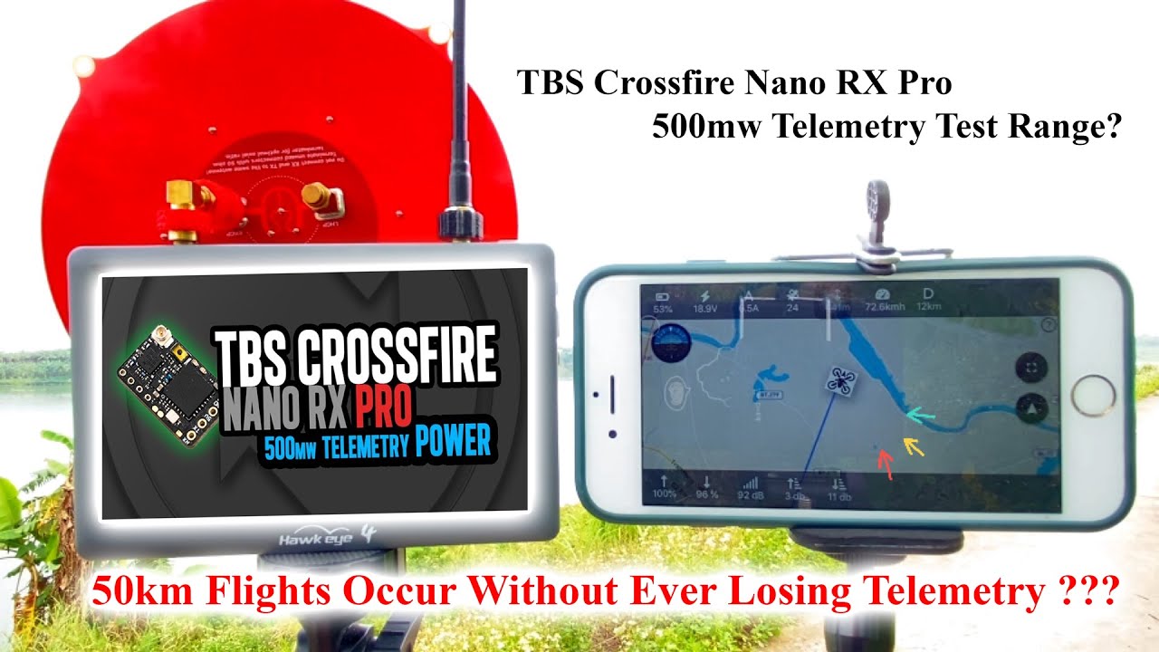 TBS Crossfire Nano RX Pro - 500mw Telemetry Test Range - 50km No Losing ...