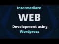Intermediate Web Development using Wordpress