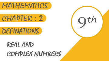 Class 9 Math Chapter 2 Definitions -  Real And Complex Numbers || Mathematics
