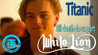 White Lion | Till death do us part (Vito Bratta / Mike Tramp) (Lyrics) | Titanic