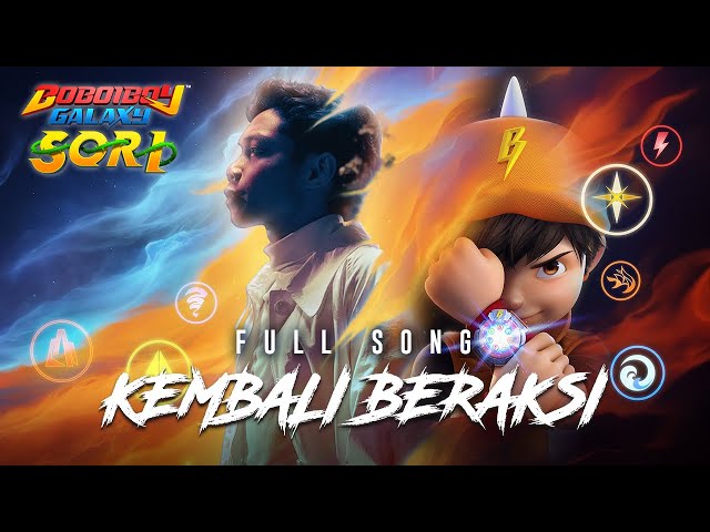 BoBoiBoy Galaxy SORI Full Song | Kembali Beraksi by Firdaus Rahmat class=