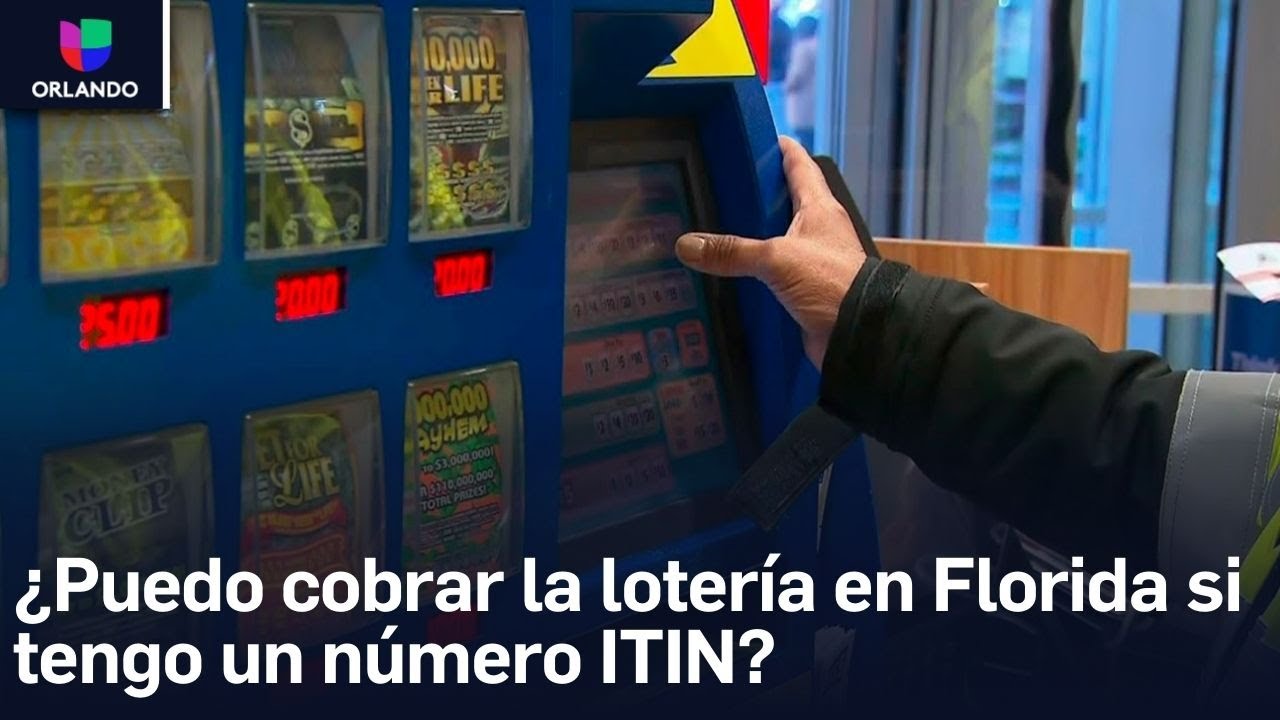 ¿Puedo cobrar la lotería en Florida si tengo un número ITIN?