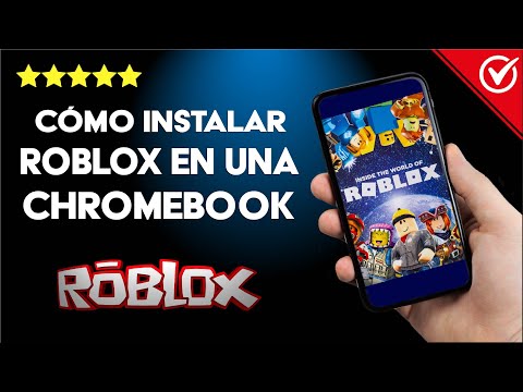 ¿Cómo instalar ROBLOX de manera segura en Chromebook? - Disfruta jugando