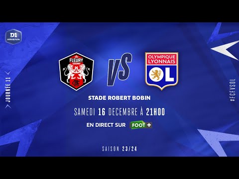 J11 | FC Fleury – Olympique Lyonnais (1-3), le résumé | D1 Arkema I FFF 2023-2024