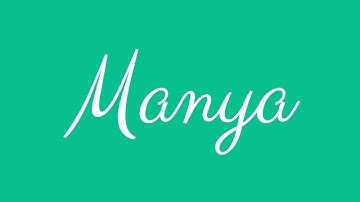 Learn how to Sign the Name Manya Stylishly in Cursive Writing
