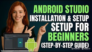 Android Studio Installation &amp; Setup for Beginners (Step-by-Step Guide)