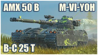 B-C 25 t, AMX 50 B & M-VI-Yoh • WoT Blitz Gameplay