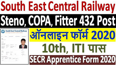 SECR Railway Apprentice Online Form 2020 ¦¦ How to Fill SECR Railway Apprentice Online Form 2020