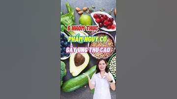6 Nhóm Thực Phẩm Nguy Cơ Gây Ung Thư Cao #dsdaiminh #health #shorts #dinhduong