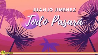 Juango Jimenez - Todo Pasará (Merengue)