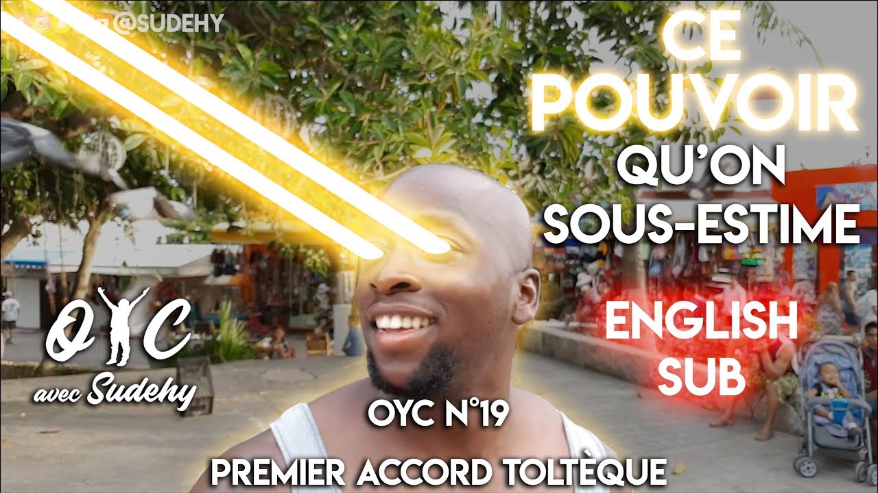 Ce Pouvoir Qu'on Sous Estime  ! (1er Accord Toltèque)  [OYC N°19] (English Sub)