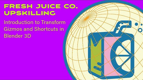 Blender 3D - Transform Gizmos and Shortcuts