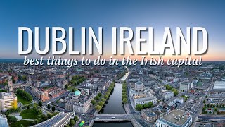Discover the Best Things to do in Dublin Ireland | Travel to the Emerald Isle