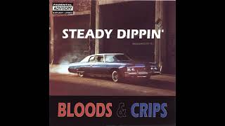 Bloods & Crips -Steady Dippin' (Radio Version)