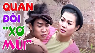 HÀI 2024 MỚI NHẤT | QUAN ĐÒI XƠ MÚI FULL HD | Phim Hài Duy Nam, Thanh Hương, Vượng Râu