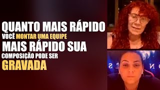 Quanto mais rápido você montar uma equipe mais rápido sua música pode ser gravada. | Fátima Leão