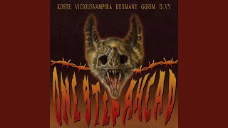 ONE STEP AHEAD (feat. D_vy, Ko$te, GGrim & Vicious Vampira)
