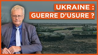 Ukraine : guerre d'usure ?