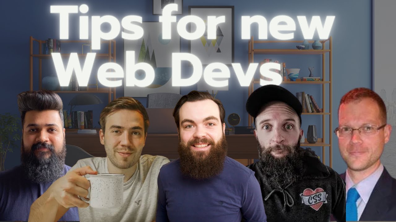 Tips for New Web Developers | Chat with Senior Web Developers on their ...