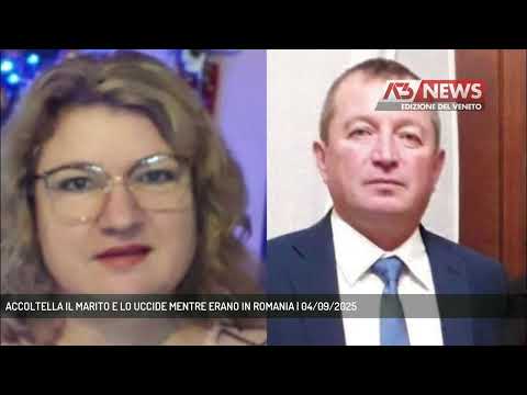 ACCOLTELLA IL MARITO E LO UCCIDE MENTRE ERANO IN ROMANIA | 04/09/2025